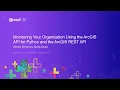 Monitoring your Organization using the ArcGIS API for Python and the ArcGIS REST API