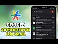 How To Set Up Use Google Authenticator App For Gmail - Full Tutorial
