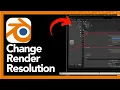How To Adjust Render Resolution In Blender - Step By Step