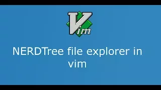 Part 6 Vim NERDTree File Explorer