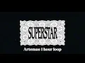 Lagu Superstar ~ Artemas 1 hour loop ( NEW SONG)