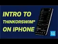 Introduction to thinkorswim mobile for iPhone