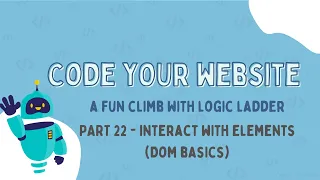 JavaScript DOM Basics Interacting with Page Elements Code Your Website - Part 22