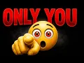 Only You Can Watch This