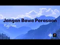 Download Lagu Jangan Bawa Perasaan | Rizky Febian (Lyric/Lirik)