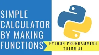 Python Programming - Create a Simple Calculator Program