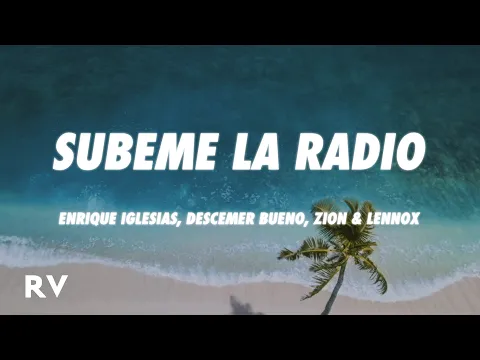 Download MP3 Enrique Iglesias - SUBEME LA RADIO (Letra/Lyrics) ft. Descemer Bueno, Zion \u0026 Lennox