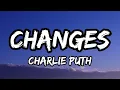 Lagu Charlie Puth - Changes (Lyrics)