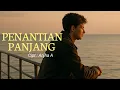 Download Lagu Penantian Panjang – Lagu Patah Hati Tentang Cinta yang Tak Kunjung Datang | Anjha A (Lyric Video)