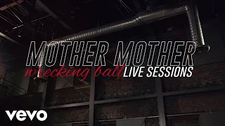 Download Mother Mother - Wrecking Ball (Live Sessions) MP3