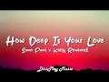 Download Lagu Sean Paul ft Kelly Rowland - How Deep is Your Love (lyrics)
