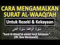 Download Lagu CARA MENGAMALKAN SURAT AL-WAQIAH - Ust. Mahmud Asy-Syafrowi