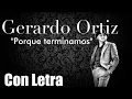 Gerardo Ortiz - Porque terminamos con letra