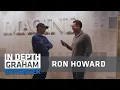Ron Howard office tour Naming my kids after where they were conceived