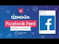Elementor Facebook Feed Widget Tutorial for Elementor Page Builder