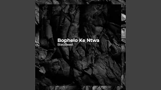 bophelo ke ntwa