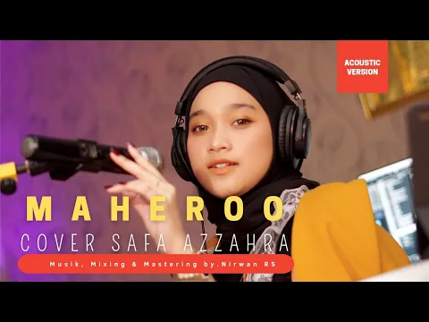 Download MP3 MAHEROO MAHEROO - COVER BY SAFFA AZZAHRA