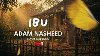 ibu adam nasheed medan nasyid rewind cover