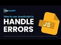 How to use JavaScript to Handle Errors