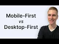 Should you do Mobile First or Desktop First