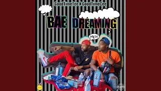 bae dreaming feat goodtimecee 