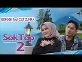 Download Lagu BERGEK feat CUT ZUHRA - SOK TOP 2 [Official Video Music]