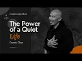 Download Lagu The Power of a Quiet Life | Francis Chan