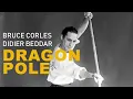 Wing Chun DRAGON POLE avec Bruce Corles et Didier Beddar ⛩️ ARCHIVES 2010