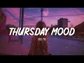 Download Lagu Thursday Mood ~ Chill Vibes ~ English songs music mix