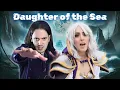 Download Lagu WARCRAFT - Daughter of the Sea (cover by Nicoletta Rosellini \u0026 @alejac_84)