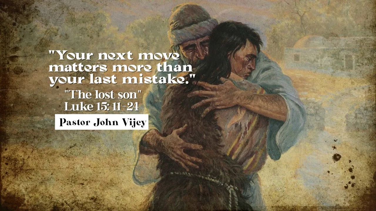 “Your next move matters more than your last mistake” / Moment Of Truth - Pastor John Vijey