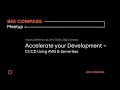 Accelerate Your Development using AWS and Serverless