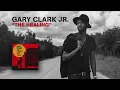 Gary Clark Jr - The Healing (Official Audio)