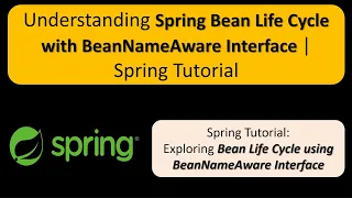 Understanding Spring Bean Life Cycle with BeanNameAware Interface Spring Tutorial