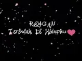 Download Lagu TERINDAH DIHIDUPKU - REYGAN (VIDEO LIRIK)