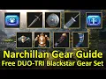 Narchillan Gear Guide Free Full Set DUO-TRI Blackstar Gear Stat Timestamp Subtitle Available