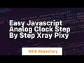Easy javascript analog clock step by step xray pixy