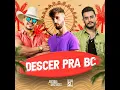 Descer Pra BC
