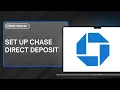 HOW TO SET UP CHASE BANK DIRECT DEPOSIT USING THE FORM YOU DOWNLOADED