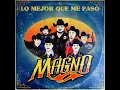 Lo mejor que me pasó. Magno. Single. 2020.