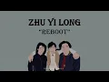 Lagu [INDO SUB] Zhu Yi Long (朱一龙) - Reboot Lyrics | Reunion: The Sound of the Providence OST