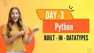 Day 3 - Built-in Data Types in Python