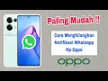 Cara Menghilangkan Notifikasi Whatsapp Hp Oppo
