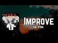 Improve Lyrics - Lil Xtra