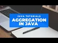 Aggregation in Java OOPS Concepts in Java Lecture 19