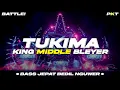 Download Lagu DJ TUKIMA - BASS JEPAT BEDIL NGUWER KING MIDDLE BLEYER | PASUKAN KURANG TURU
