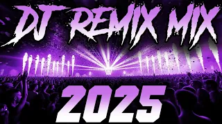 DJ MIX 2025 Remixes Mashups Of Popular Songs 2025 DJ Remix Club Music Disco DJ Mix 2024 