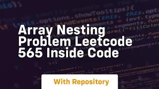Array nesting problem leetcode 565 inside code