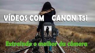 Como gravar vídeos com a T5i  Parte 2 - Tirando o melhor da Canon T5i
