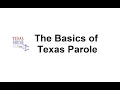 The Basics of Texas Parole